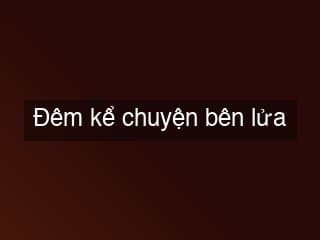 Đêm kể chuyện bên lửa