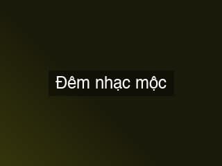 Đêm nhạc mộc tháng 6